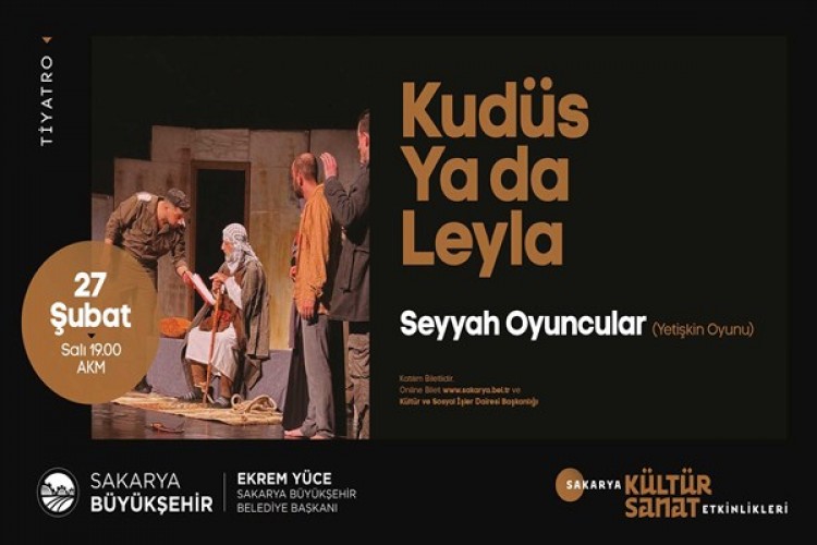 Sakarya AKM'deki etkinlikler, 'Kudüs ya da Leyla' tiyatro gösterisiyle devam ediyor