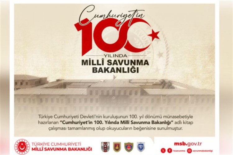 "Cumhuriyet'in 100. Yılında Milli Savunma Bakanlığı" adlı kitap çalışması tamamlandı