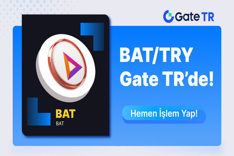 Basic Token Attention (BAT), TRY işlem çiftinde şimdi Gate TR'de