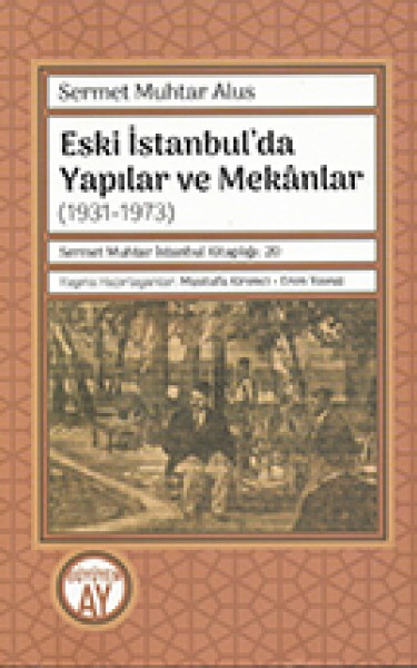 Eski İstanbul'da Yapılar ve Mekânlar
