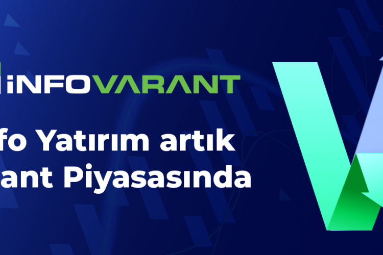 İnfo Yatırım banka dışı aracı kurumlar arasında varant ihraç eden ilk aracı kurum oldu