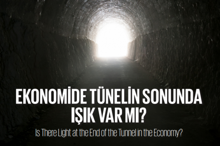 Ekonomide Tünelin Sonunda Işık Var Mı?