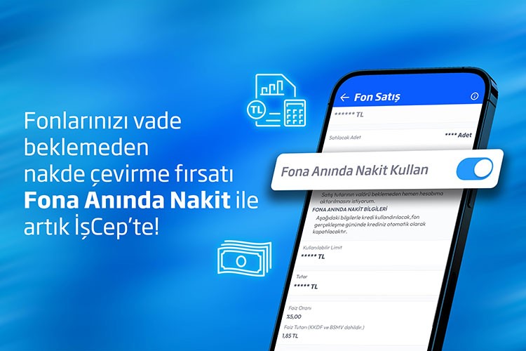 İş Bankası'ndan fona anında nakit