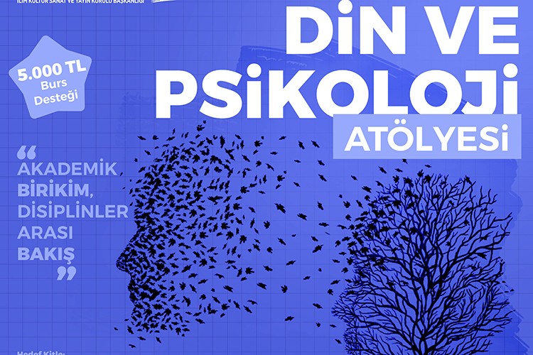 Din ve Psikoloji Atölyesi için başvurular başladı