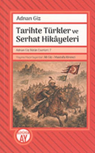 Tarihte Türkler ve Serhat Hikayeleri