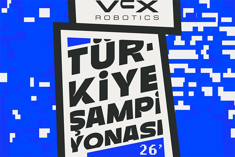 Vex Robotics Türkiye şampiyonası 28 şubat'ta başlıyor