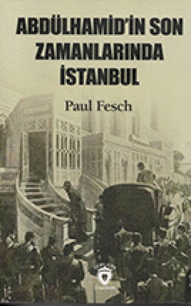 Abdülhamid'in Son Zamanlarında İstanbul