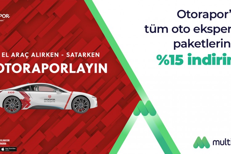 Multinet Up'tan Otorapor iş birliği ile tüm ekspertiz hizmetlerinde yüzde 15 indirim!