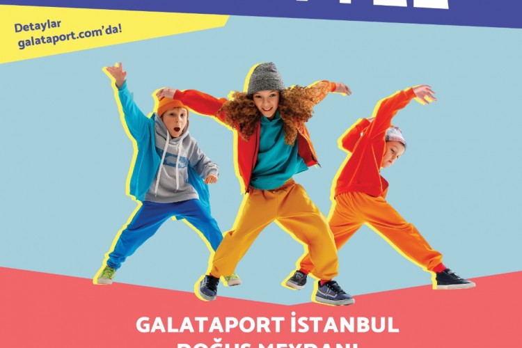 Galataport İstanbul'da 23 Nisan Etkinliği: Dance Battle