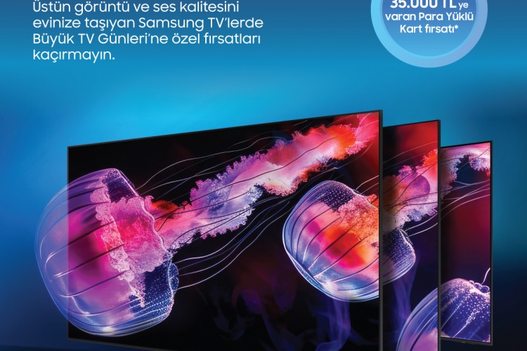 Samsung'un geleneksel Büyük TV Günleri kampanyasında 35 bin TL'ye varan para yüklü kart hediye