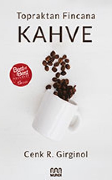 Topraktan Fincana Kahve