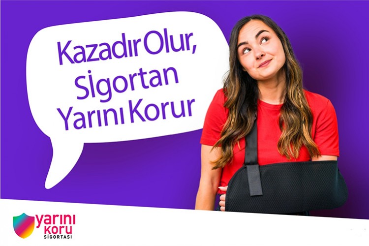 Bbeklenmedik risklere karşı yarınlara güvence sağlıyor