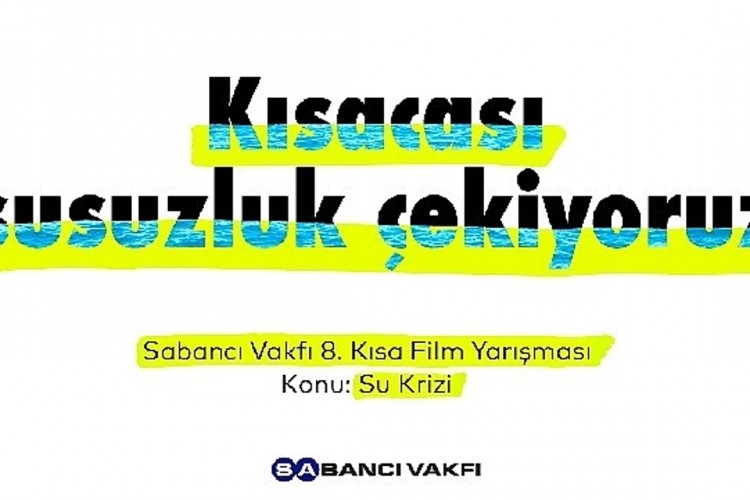 Sabancı Vakfı 8. Kısa Film Yarışması'nın Jürisinde Ünlü İsimler Yer Alıyor