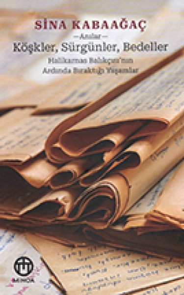 Köşkler, Sürgünler, Bedeller