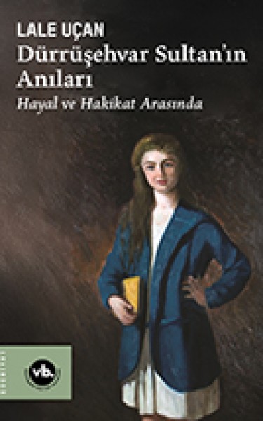 Dürrüşehvar Sultan'ın Anıları