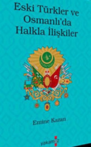 Eski Türkler ve Osmanlılarda Halkla İlişkiler