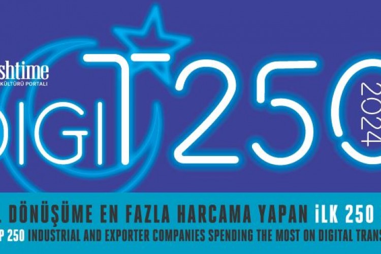 DİJİTAL DÖNÜŞÜME EN FAZLA HARCAMA YAPAN İLK 250 SANAYİ VE İHRACATÇI ŞİRKET ARAŞTIRMASI BAŞLADI!