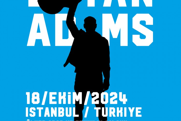 BRYAN ADAMS 'SO HAPPY IT HURTS' TURNESİ KAPSAMINDA İSTANBUL'A GELİYOR!