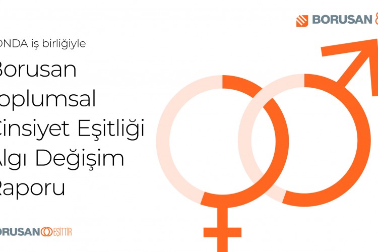 Borusan'dan Toplumsal Cinsiyet Eşitliği Algı Değişim Raporu