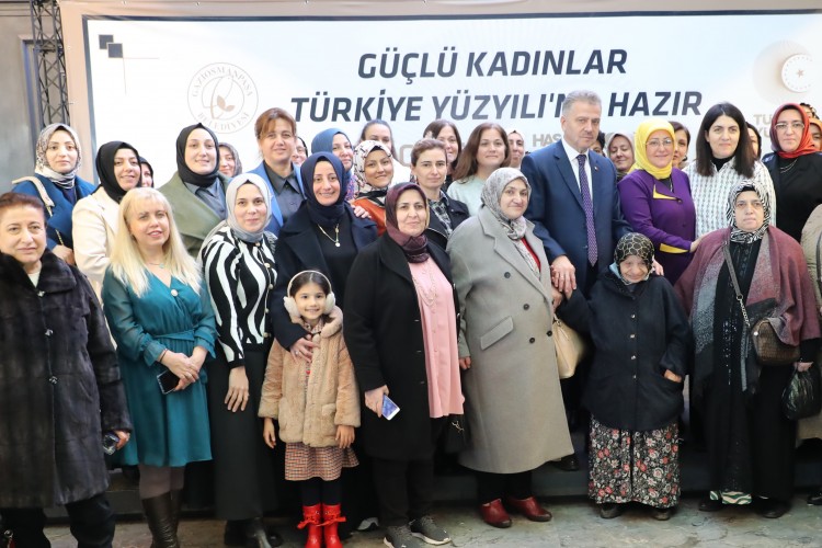 GAZİOSMANPAŞA GÜÇLÜ KADINLARLA TÜRKİYE YÜZYILI'NA HAZIR