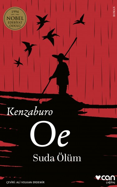 Japon edebiyatının Nobel Ödüllü usta ismi Kenzaburo Oe'nin, kitabı Suda Ölüm, Can Yayınları'nda!