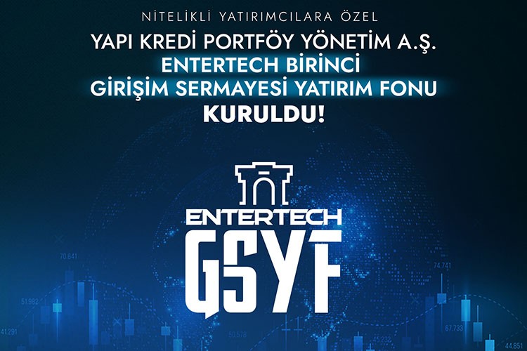 Entertech İstanbul Teknokent Ve Yapı Kredi Portföy'den Güçlü İş Birliği
