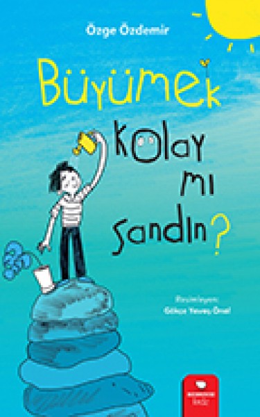 Büyümek Kolay mıSandın?
