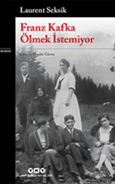 Franz Kafka Ölmek İstemiyor
