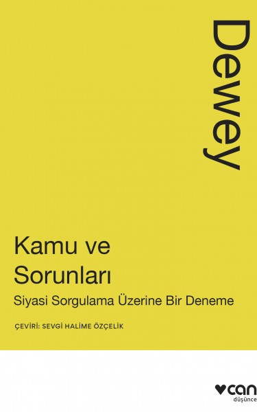 John Dewey ile demokrasinin kalbine bir yolculuk: Kamu ve Sorunları