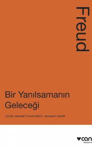Sigmund Freud'dan yanılsamalarla yüzleştiren, kışkırtıcı bir eser: Bir Yanılsamanın Geleceği