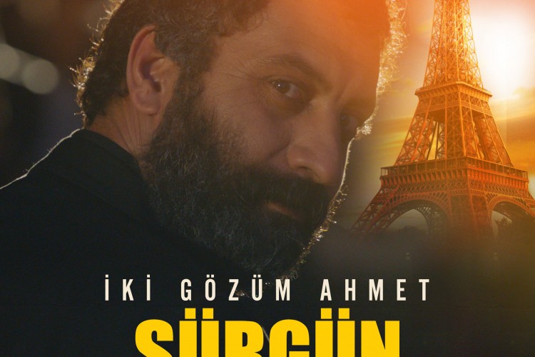 Özel Gösterim ve Avrupa'da Vizyon/ "İki Gözüm Ahmet: Sürgün"