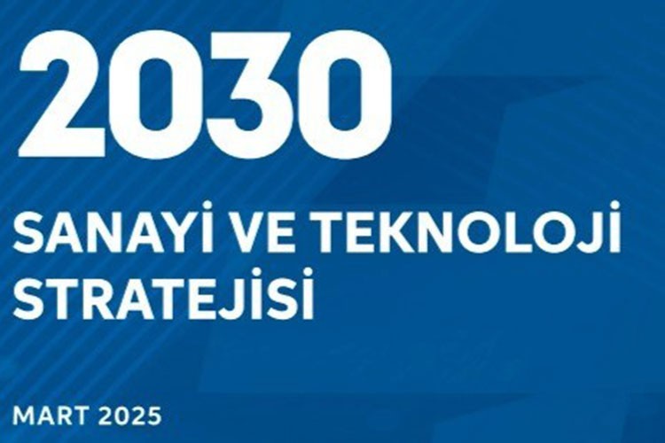 2030 Sanayi ve Teknoloji Stratejisi Resmi Gazete'de