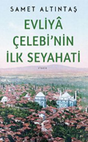 Evliya Çelebi'nin İlk Seyahati
