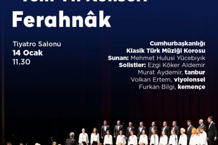 AKM'de Ferahnak Konseri 14 Ocak'ta