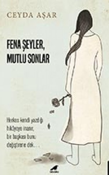 Fena Şeyler Mutlu Sonlar