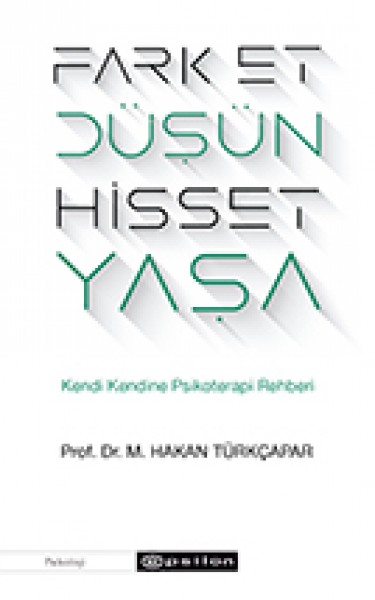 Farket, Düşün, Hisset, Yaşa