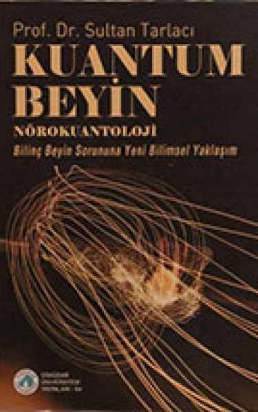 Kuantum Beyin – Nörokuantoloji