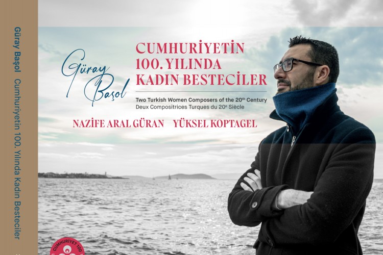 CUMHURİYETİN 100. YILINDA KADIN BESTECİLER NAZİFE ARAL GÜRAN - YÜKSEL KOPTAGEL, LİLA MÜZİK'TEN ÇIKTI