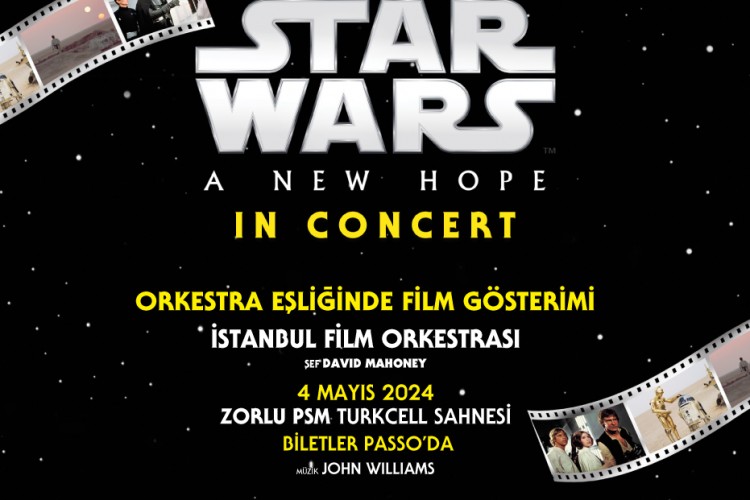 Star Wars: A New Hope sadece iki özel gösterimle Zorlu PSM'de!