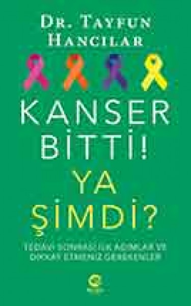Kanser Bitti Ya Şimdi